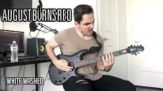 August Burns Red | White Washed | GUITAR COVER (2019)