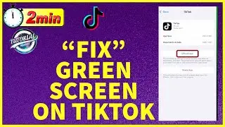 How to Fix Green Screen on TikTok | Green Screen Issue Solved on Tiktok