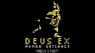 Deus Ex: Human Defiance  -  First Look