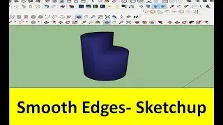 Smooth Edges - Sketchup Tutorial