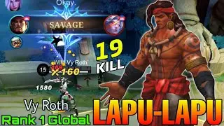 SAVAGE! 19 Kills Lapu Show No Mercy - Top 1 Globalc Lapu Lapu bybVy Roth - Mobile Legends