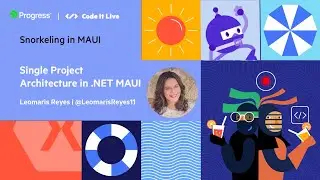 Single Project Architecture in .NET MAUI with Leomaris Reyes | Snorkeling in MAUI