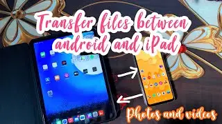 How to transfer Photos And Videos from Android Mobile to iPad (vice versa) | In 2021