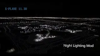 Make Nights Great Again | A look at X-Plane 11.30 Night Lighting | ZIBO B738 3.32d | Vatsim