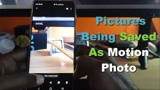 Fix Pictures being Saved as Motion Photo Galaxy S10 (Android 10)