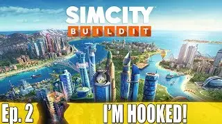 IM HOOKED ON THIS GAME! - SimCity Build It - Ep. 2