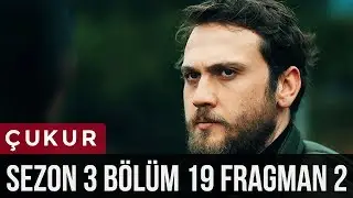 Çukur 3.Sezon 19.Bölüm 2.Fragman