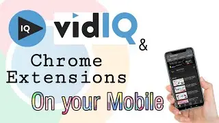 How to use VidIQ on Android ? | VidIQ mobile | Chrome extensions for Android | Muz21 Tech