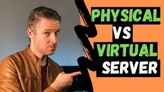 What is the DIFFERENCE between a PHYSICAL and VIRTUAL SERVER