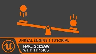 UE4 Seesaw with Physics in Unreal Engine 4 Tutorial How To