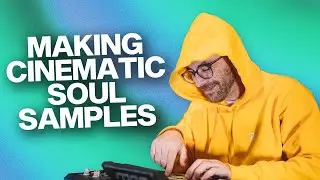 How to Make Cinematic, Soul Samples for The Alchemist