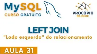 SQL: Aula 31 - Como usar o LEFT JOIN?