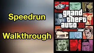 Grand Theft Auto III Toughened Mod Speedrun Guide / Walkthrough