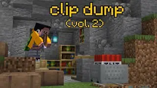 clip dump volume 2 - minecraft