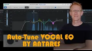 Antares AutoTune Vocal EQ - Vocal tracking and more