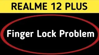 fingerprint sensor not working realme 12 how, how to fix fingerprint problem in realme 12 plus