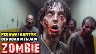 Seluruh Karyawan Di Kantor Ini Berubah Menjadi Zombie | Alur Cerita Film Zombie