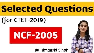 NCF-2005 Important Questions for CTET-2019