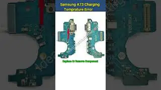 Samsung A73 Charging Temperature Error