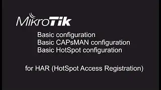 MikroTik Basic conf + CAPsMAN + HotSpot