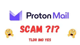 Is Proton Mail a SCAM?