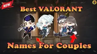 Discover the TOP VALORANT Names For Couples in 2024