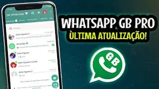 SAIU!🎉GB WHATSAPP PRO ATUALIZADO E FUNCIOANDO TUDO