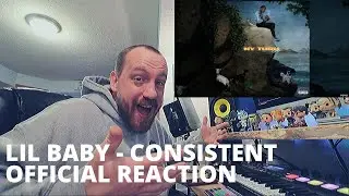 Lil Baby - Consistent (OFFICIAL REACTION) | MY TURN