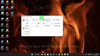 Windows 11 Home : How to Open Windows Mobility Center