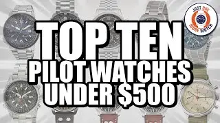 Top 10 Pilot Watches Under $500!