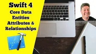 Swift 4: Using Core Data - Entities, Attributes and Relationships - Lesson 2