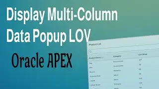 Displaying Multiple Columns in LOV | Oracle APEX