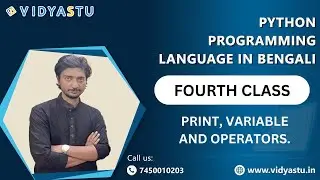 Python programming language in Bengali. fourth class. Variables and operators