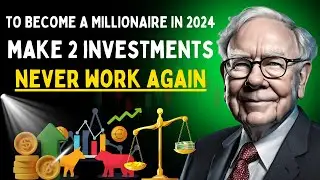 This Is How Most People Should Invest Now To Get Rich in 2024 | Warren Buffett