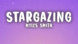 Myles Smith - Stargazing (Lyrics)