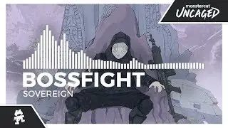 Bossfight - Sovereign [Monstercat Release]