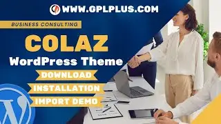 Colaz - Business Consulting WordPress Theme , Download , Installation & Import Demo