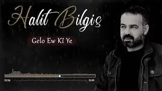 Halit Bilgiç - Gelo Ew Kî Ye ( 2021 ) YENİ