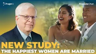 New Study: The Happiest Women Are Married | Fireside Chat