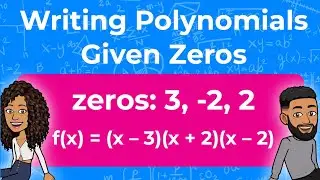 Writing Polynomial Functions Given Zeros | Writing Polynomials Given Roots | Partners in Prime