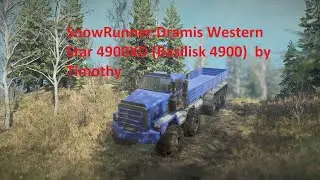 SnowRunner:Dramis Western Star 4900XD (Basilisk 4900)  by Timothy