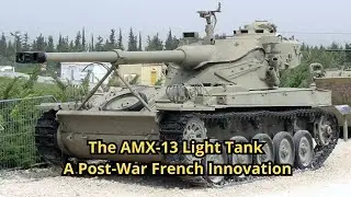 The AMX-13 Light Tank: A Post-War French Innovation