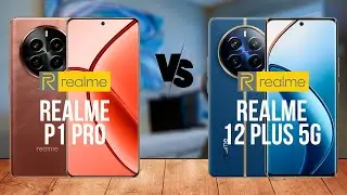 Realme P1 Pro против Realme 12 Plus 5G