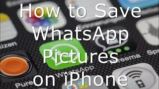 How to Save WhatsApp Pictures on iPhone and iPad