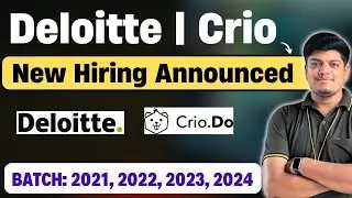 🔥Deloitte New Hiring Announced | 2021, 2022, 2023, 2024 BATCH | Crio Hiring | Latest Hiring