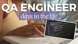 Senior QA Engineer | Days in the Life