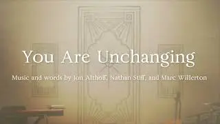 You Are Unchanging (Official Lyric Video)