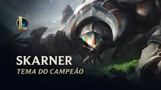 Tema do Campeão Skarner | League of Legends