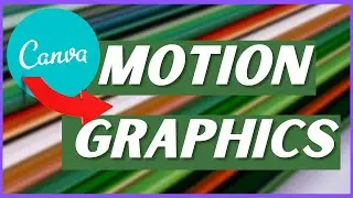 Make Motion Graphics For Videos on Canva | Canva Tutorial 2021