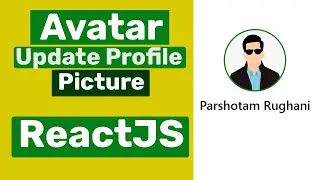 How to make Avatar Change update profile picture in ReactJS